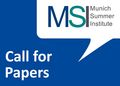 Call for Papers - Munich Summer Institute