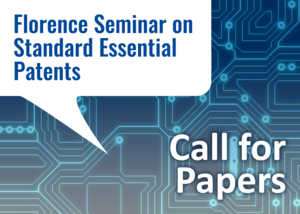 Call for Papers - Florence Seminar on Standard Essential Patents